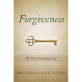 Forgiveness: The Key to Lasting Joy - Paperback