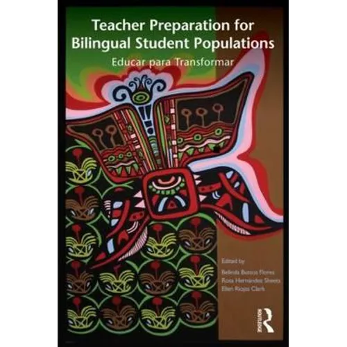 Teacher Preparation for Bilingual Student Populations: Educar para Transformar - Paperback