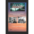 Death Penalty: Executions of murderers from East Tennessee USA - Paperback