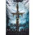 Of Shadow and Moonlight (Revised Edition): New Adult Paranormal Fantasy Romance - Paperback