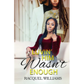 Luvin' Him Wasn't Enough - Paperback