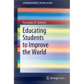 Educating Students to Improve the World - Paperback
