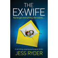 The Ex-Wife: A nail biting gripping psychological thriller - Paperback