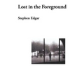 Lost in the Foreground - Paperback