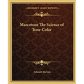 Marcotone The Science of Tone-Color - Paperback