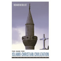 The Case for Islamo-Christian Civilization - Paperback