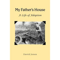 My Father's House: A Life of Adoption - Paperback