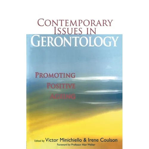 Contemporary Issues in Gerontology: Promoting Positive Ageing - Paperback