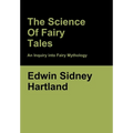 The Science of Fairy Tales: An Inquiry into Fairy Mythology - Hardcover
