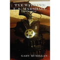 Tye Watkins: U.S. Marshall - Paperback