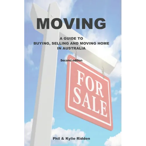 Moving: A Guide to Buying, Selling and Moving Home in Australia - Paperback
