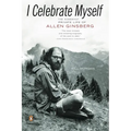 I Celebrate Myself: The Somewhat Private Life of Allen Ginsberg - Paperback