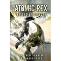 Atomic Rex: Ballad of Bravura - Paperback