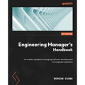 Engineering Manager's Handbook: An insider's guide to managing software development and engineering teams - Paperback
