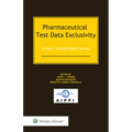Pharmaceutical Test Data Exclusivity: A Multi-Jurisdictional Survey - Hardcover