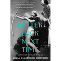Better Luck Next Time - Hardcover