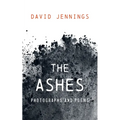 The Ashes: Photographs and Poems - Paperback