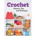 Crochet Patterns, Tips and Techniques - Paperback