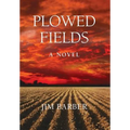 Plowed Fields - Hardcover