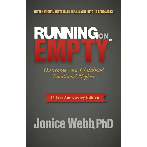 Running on Empty: Overcome Your Childhood Emotional Neglect - Hardcover