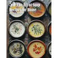 50 The Art of Soup Recipes for Home - Paperback