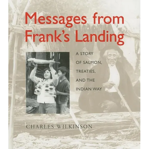 Messages from Frank's Landing: A Story of Salmon, Treaties, and the Indian Way - Paperback