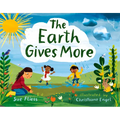 The Earth Gives More - Hardcover