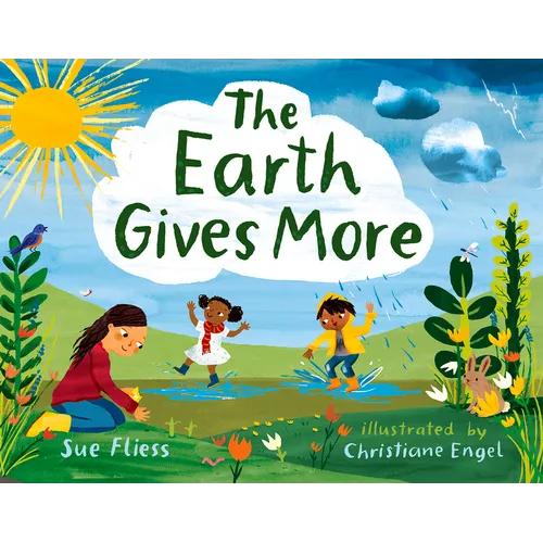 The Earth Gives More - Hardcover