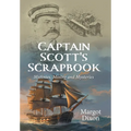 Captain Scott's Scrapbook: Mutinies, Mining and Mysteries - Hardcover