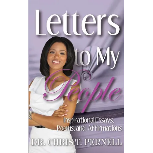 Letters To My People: Inspirational Essays, Poems, and Affirmations - Paperback