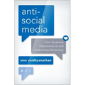 Antisocial Media: How Facebook Disconnects Us and Undermines Democracy - Hardcover
