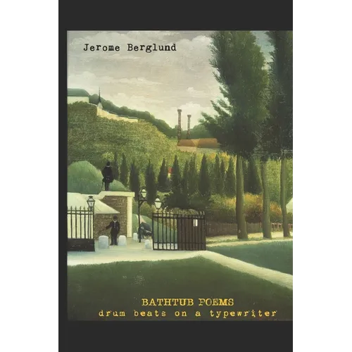 Bathtub Poems: drum beats on a typewriter - Paperback