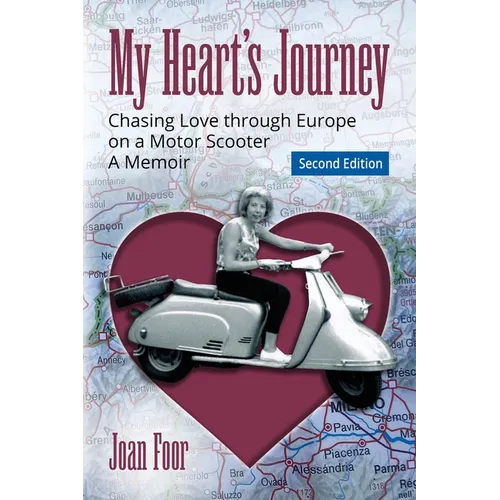 My Heart's Journey: Chasing Love through Europe on a Motor Scooter - Paperback