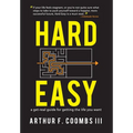 Hard Easy: A Get-Real Guide for Getting the Life You Want - Hardcover