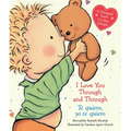 I Love You Through and Through / Te Quiero, Yo Te Quiero (Scholastic Bilingual) - Board Book