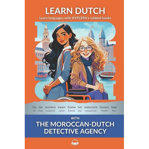 Learn Dutch with the Moroccan-Dutch Detective Agency: Interlinear Dutch to English - Paperback