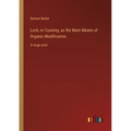 Luck, or Cunning, as the Main Means of Organic Modification: in large print - Paperback