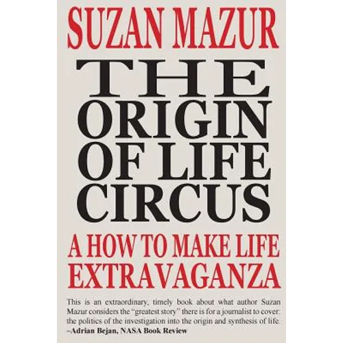 The Origin of Life Circus: A How To Make Life Extravaganza - Paperback