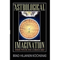 The Astrological Imagination: Where Psyche and Cosmos Meet - Paperback