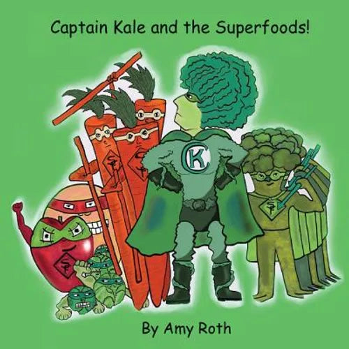 Captain Kale and the Superfoods - Paperback