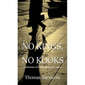 No Kings, No Kooks...: Confessions of a National Security Agent - Hardcover