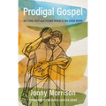 Prodigal Gospel: Getting Lost and Found Again in the Good News - Hardcover