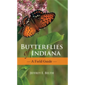 Butterflies of Indiana: A Field Guide - Paperback