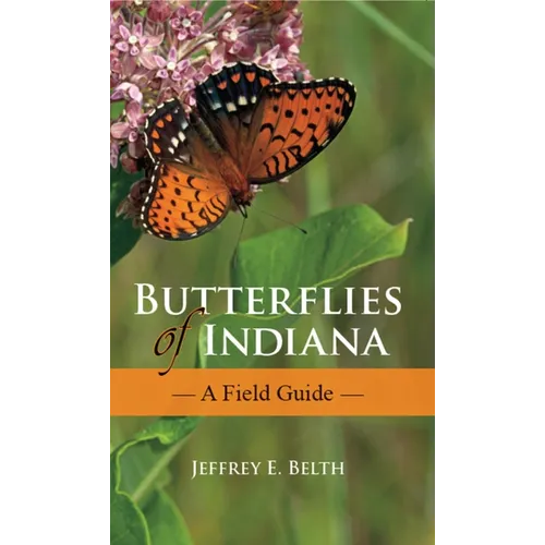 Butterflies of Indiana: A Field Guide - Paperback