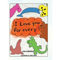 I Love You for Every! - Hardcover