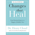 Changes That Heal: Four Practical Steps to a Happier, Healthier You - Paperback