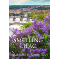 Smelling Lilac - Hardcover