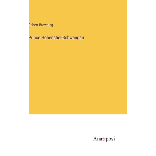 Prince Hohenstiel-Schwangau - Hardcover