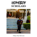 Homeboy Scholars: Breaking the Mold - Paperback