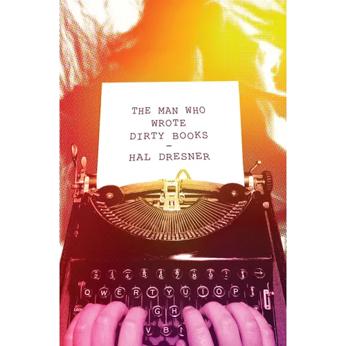 The Man Who Wrote Dirty Books - Paperback